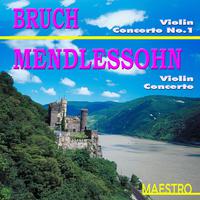 Bruch: Violin Concerto No. 1 - Mendelssohn: Violin Concerto in E Minor