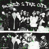 SIGNED 2 THE CITY