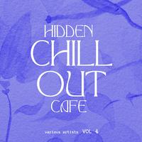 Hidden Chill out Cafe, Vol. 4