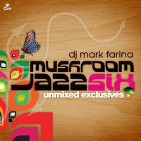 Mushroom Jazz 6 Unmixed Exclusives