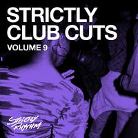 Strictly Club Cuts Vol. 9