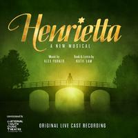 Henrietta [A New Musical] (Original Live Cast Recording)