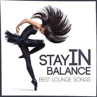 Stay in Balance Best Lounge Songs