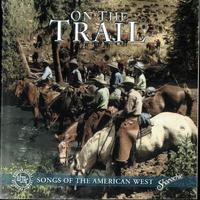 On The Trail: Songs From The American West