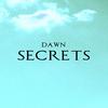 Dawn - Secrets