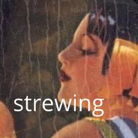 Strewing