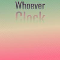 Whoever Clock