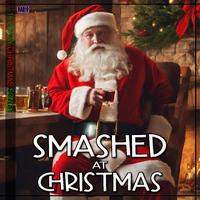 Smashed At Christmas