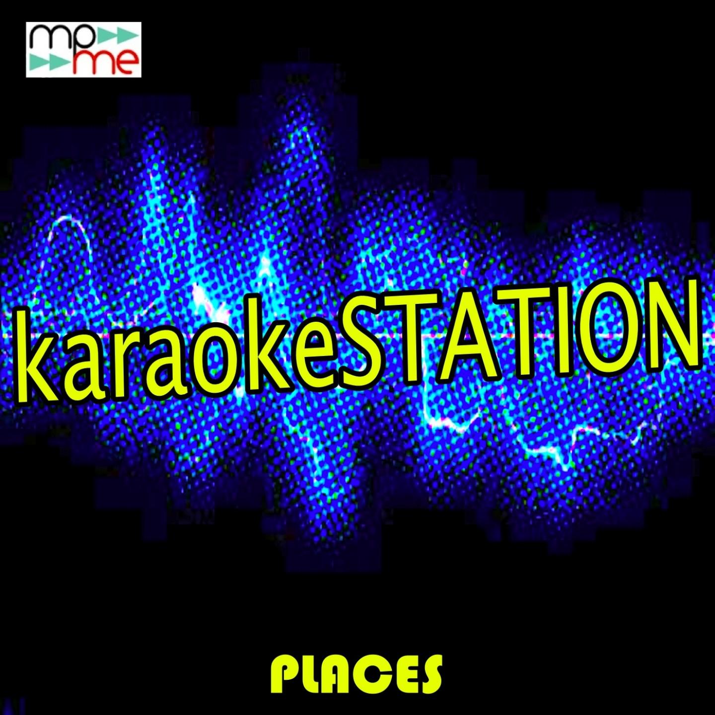 Places (Karaoke Version) (Originally Performed by Martin Solveig and Ina Wroldsen)