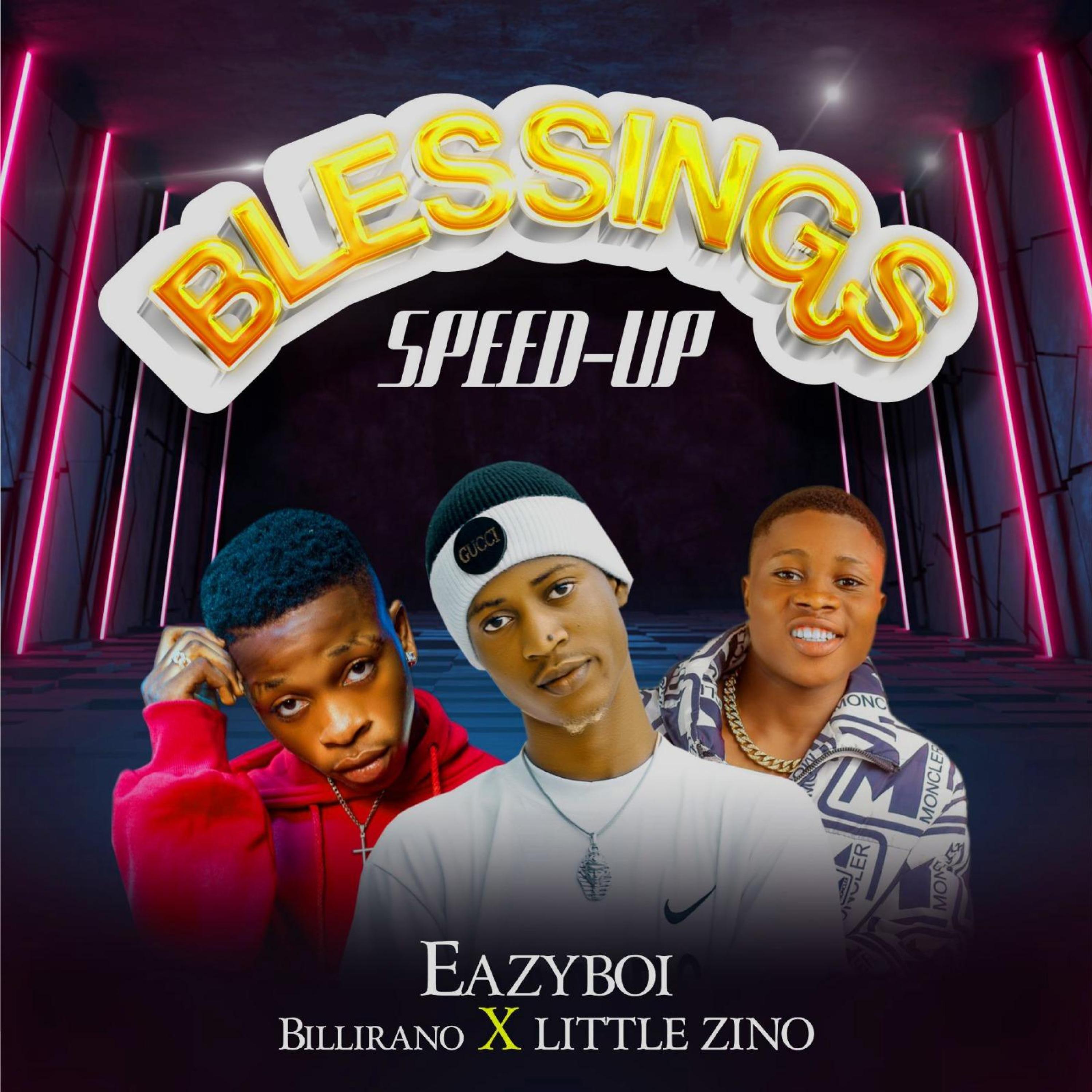 Blessings (feat. Billirano & Little Zino) (Speed Up)