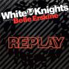 White Knights - Replay (Digital Dog Radio Edit)