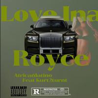 Love Ina Royce (feat. Kurt2turnt)