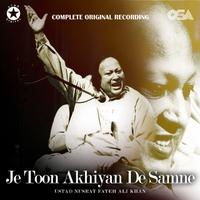 Je Toon Akhiyan De Samne (Complete Original Version)