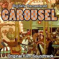 Carousel (Original Motion Picture Soundtrack) [Remastered]