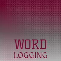 Word Logging