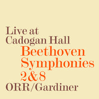 Beethoven: Symphonies Nos. 2 & 8 (Live at Cadogan Hall)