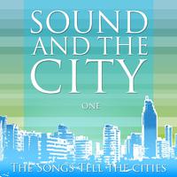 Sound and The City - One (The songs tell the cities)