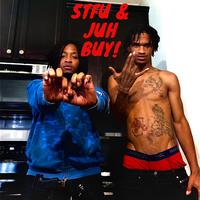 STFU & JUH BUY! (feat. B6)