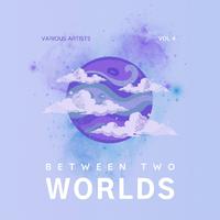 Between Two Worlds, Vol. 4