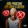 Mc Scar - Não Procure em Mim o Amor