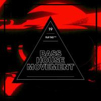 Bass House Movement, Vol. 19