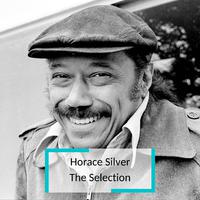 Horace Silver - The Selection