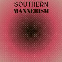 Southern Mannerism