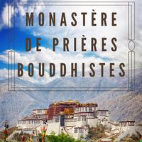 Monastère de prières bouddhistes (Bols et cloches chantants tibétains, Pratiques hypnotiques, Méditez avec les moines)