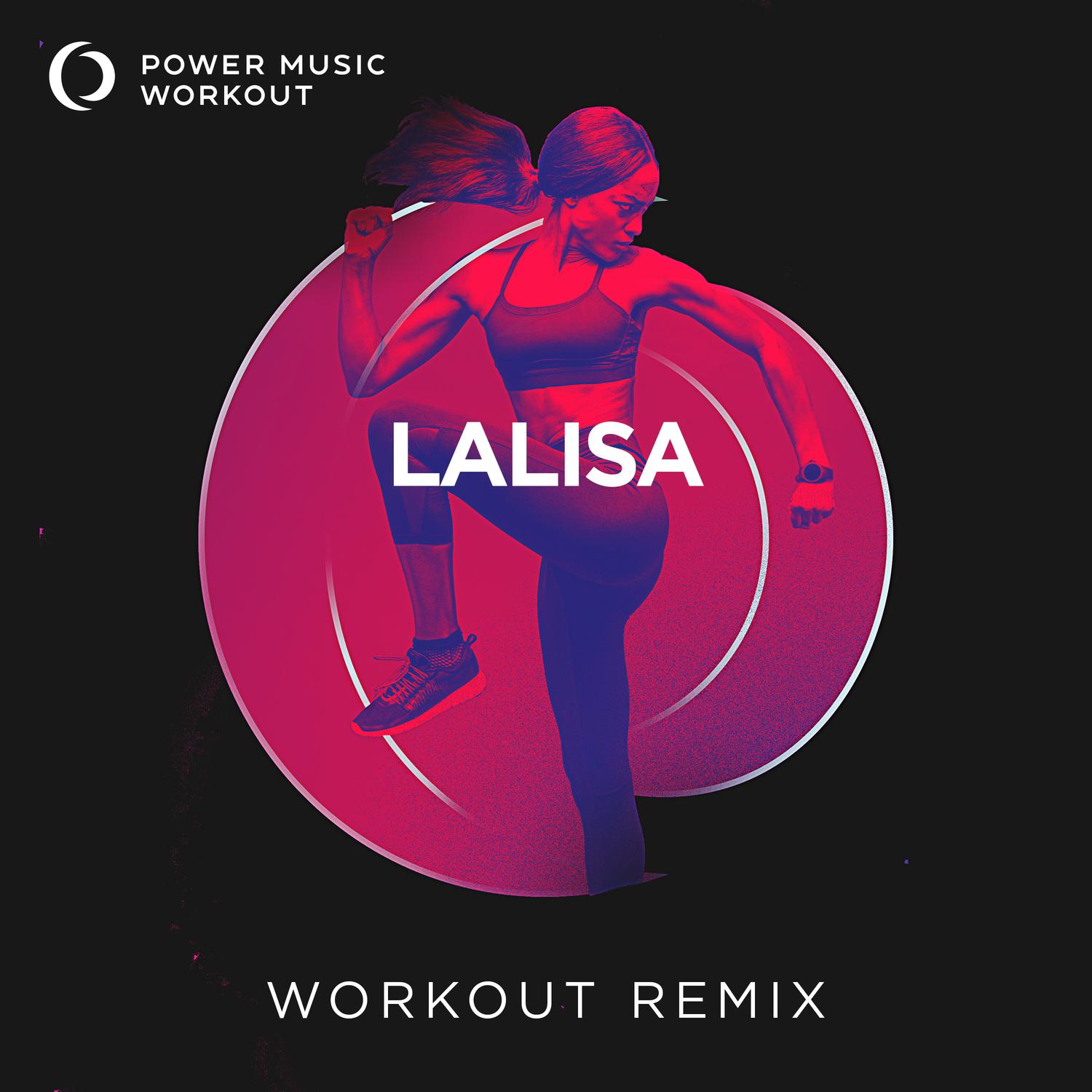 Lalisa (Workout Remix 128 BPM)
