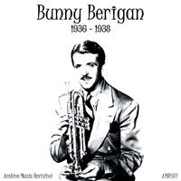 Bunny Berigan and his Orchestra - 1936-8