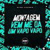 DJ SOARES ZS - Montagem Vem Me Da Um Vapo Vapo