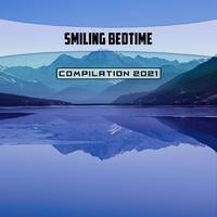 Smiling Bedtime Compilation 2021