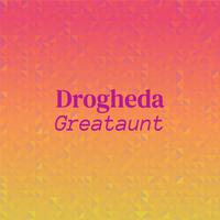 Drogheda Greataunt