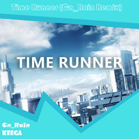 Time Runner (Cn_Rain Remix)