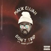 Don't Trip (feat. Kipp Stone)