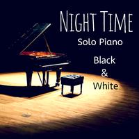 Black and White Solo Piano: Night Time