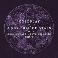 A Sky Full Of Stars (Ezra Hazard & Rave Republic Remix)