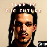 Trap to the Future