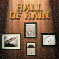 Hall of Rain