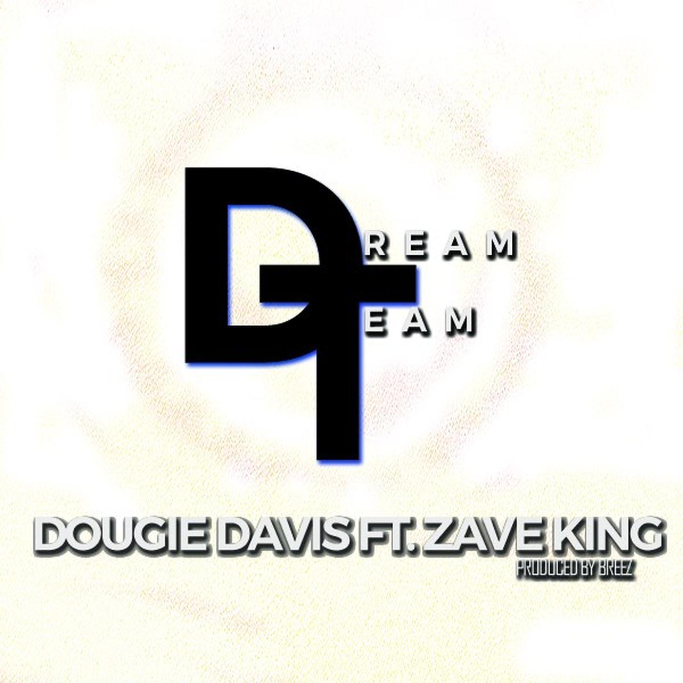 Dream Team (feat. Zave King)