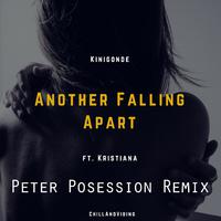 Another Falling Apart (Peter Posession Remix)