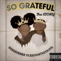 So Grateful (The Story) (feat. KevOinTheTruth)