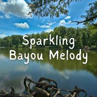 Sparkling Bayou Melody