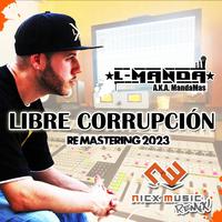 Libre corrupción (Nicx Music Remix Re mastering 2023)