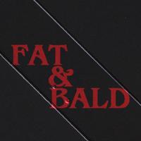 Fat&Bald