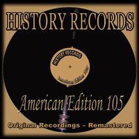 History Records - American Edition 105 (Original Recordings - Remastered)