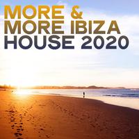 More & More Ibiza House 2020 (Selection House Music Ibiza 2020)