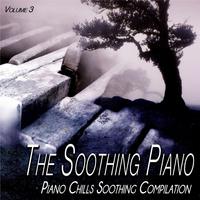 The Soothing Piano, Vol.3 - Piano Chills Soothing