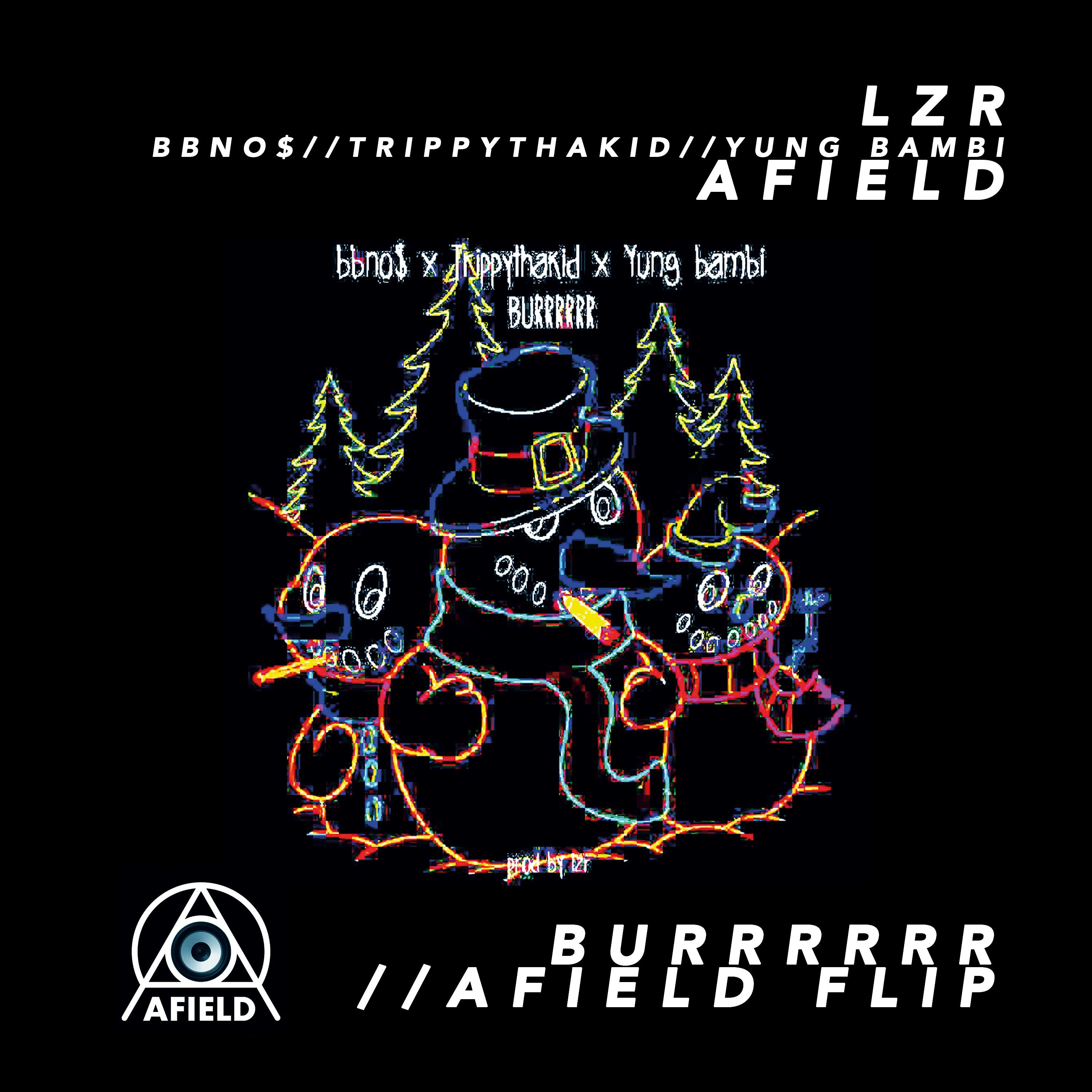 Burrrrrr (Afield Flip)