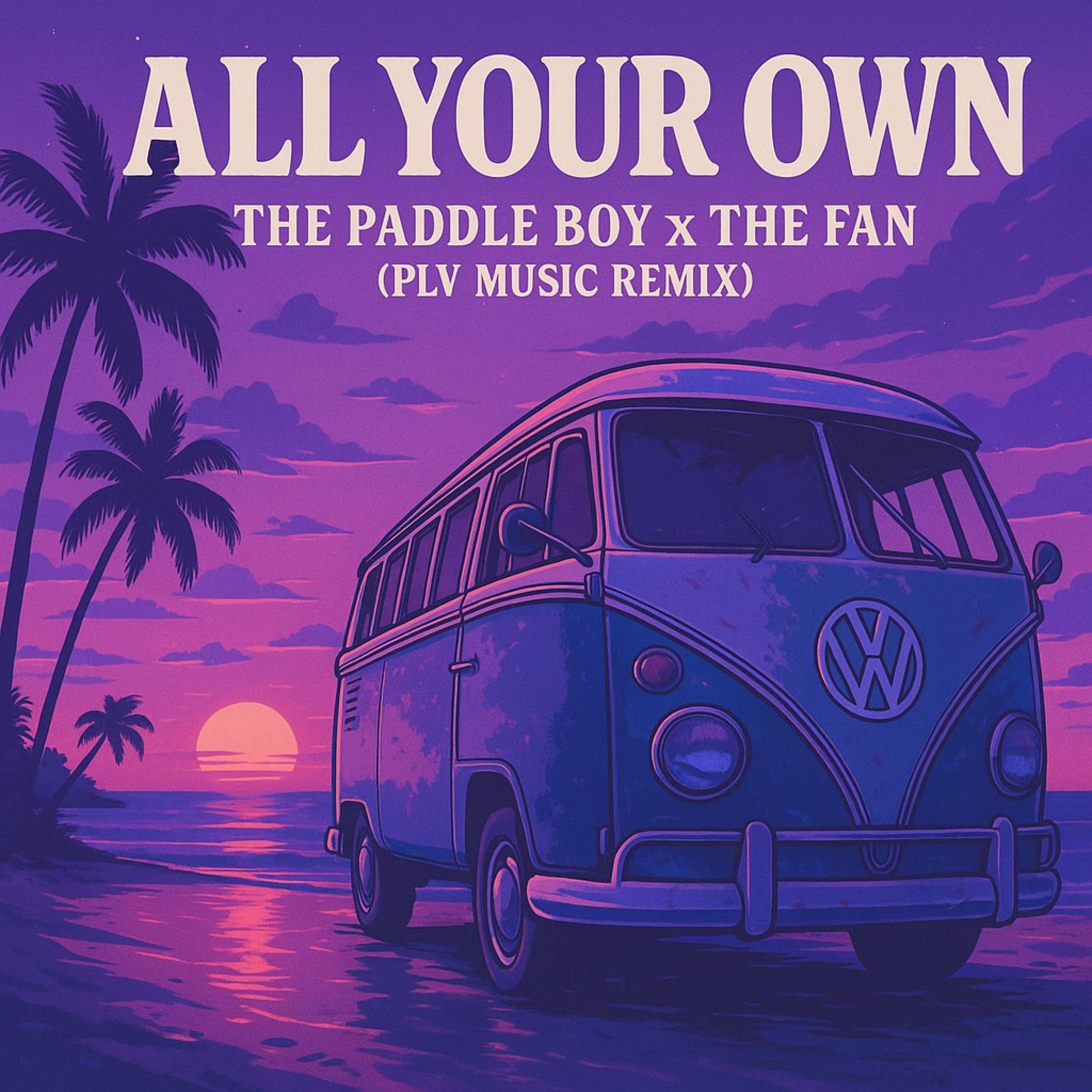 All your own (PLV Music Remix)